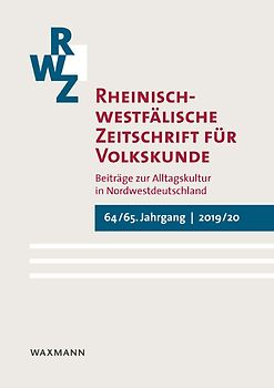 Rheinisch-westfälische Zeitschrift für Volkskunde . 64/65 (2019/20)