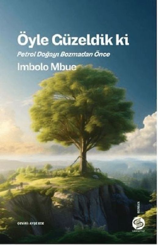 Öyle Güzeldik Ki - Petrol Dogayi Bozmadan Önce