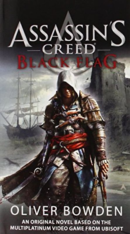 Assassin's Creed 06: Black Flag - Bowden, Oliver