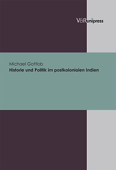 Historie und Politik im postkolonialen Indien