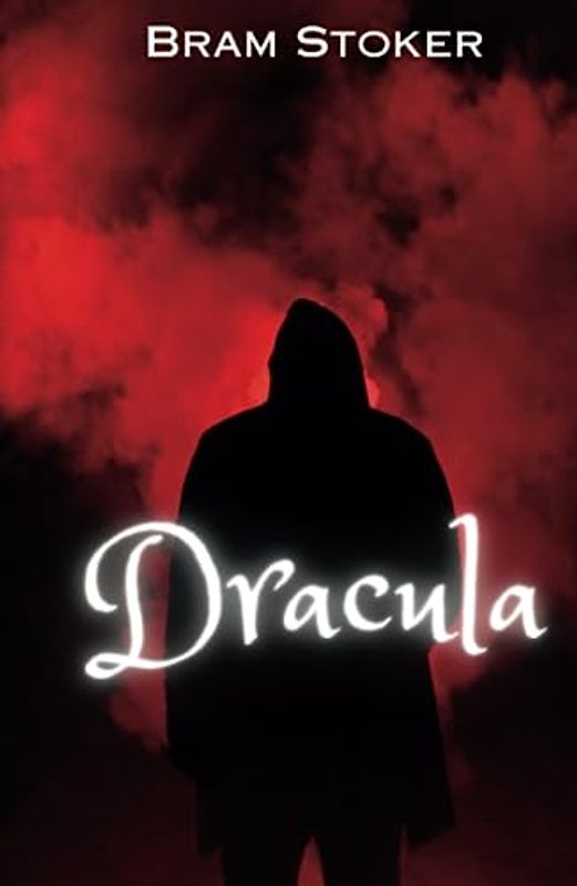 Dracula: Classic fiction novel depicting gothic horror (Annotated)