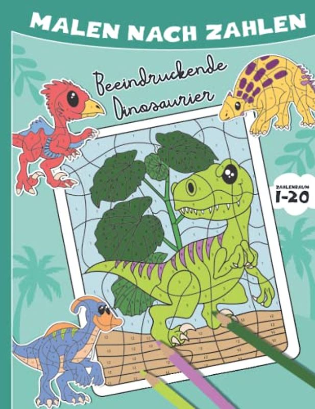 Malen nach Zahlen: Zahlenraum 1-20 spielerisch üben. 40 Dino-Motive mit farbiger Legende und bunten Farbelementen inkl. Kurzgeschichte auf jeder Seite.