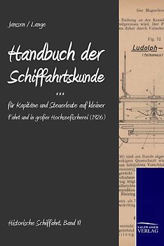 Handbuch der Schifffahrtskunde für Kapitäne und Steuerleute auf kleiner Fahrt und in großer Hochseefischerei (1926)