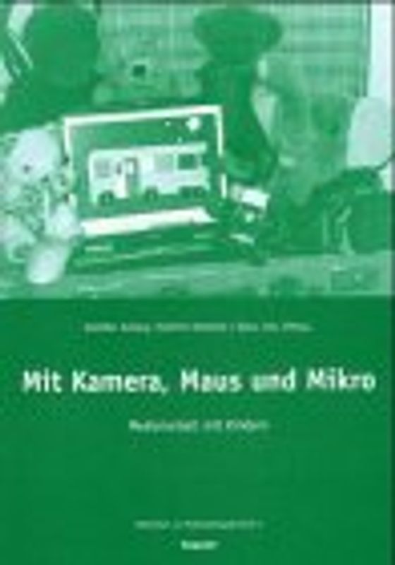 Mit Kamera, Maus und Mikro