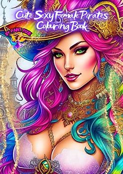 Cute Sexy Female Pirates Colouring Book