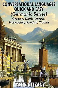 Conversational Languages Quick and Easy - Germanic Languages