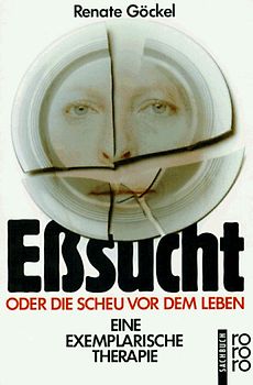 Eßsucht oder Die Scheu vor dem Leben
