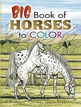 Big Book of Horses to Color (Dover Pictorial Archives) - Green, John