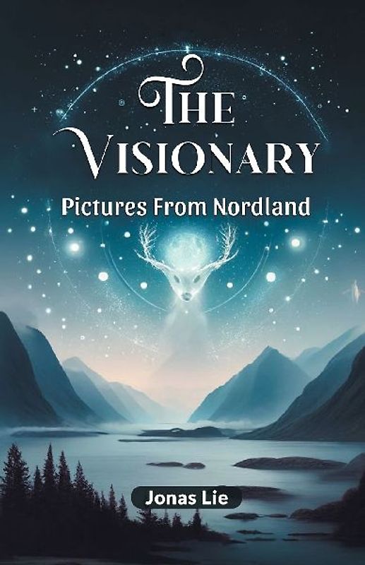 The Visionary Pictures From Nordland