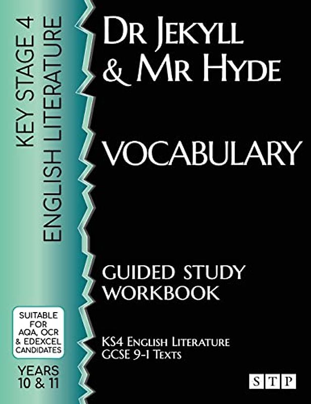 Dr Jekyll and Mr Hyde Vocabulary Guided Study Workbook: (KS4 English Literature: GCSE 9-1 Texts)