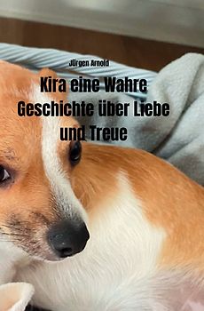 Kira eine Wahre Geschichte über Liebe und Treue