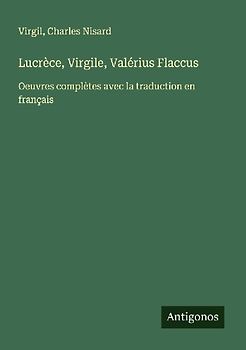 Lucrèce, Virgile, Valérius Flaccus