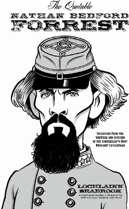 The Quotable Nathan Bedford Forrest