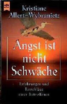 Angst ist nicht Schwäche. Erfahrungen und Ratschläge einer Betroffenen