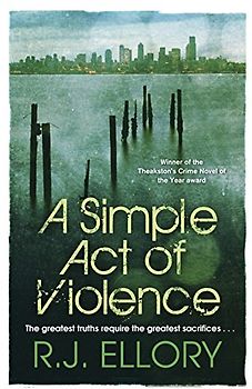 A Simple Act of Violence - R. J. Ellory
