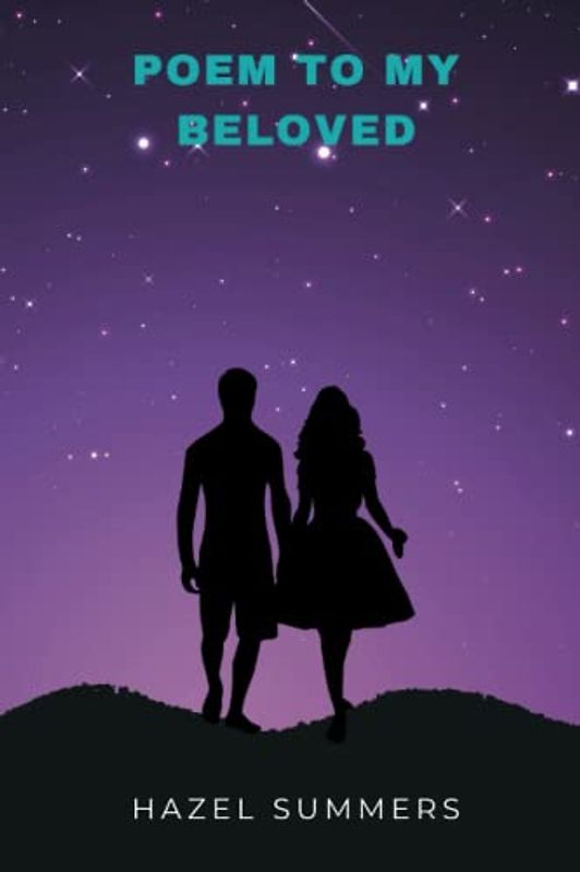 Poem to my beloved: A love to last a lifetime. Valentine poem for mom, dad, siblings.