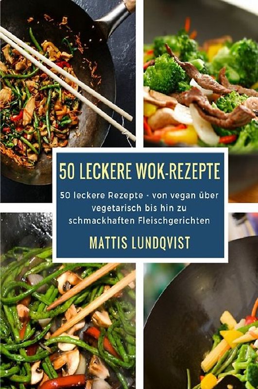 50 leckere Wok-Rezepte
