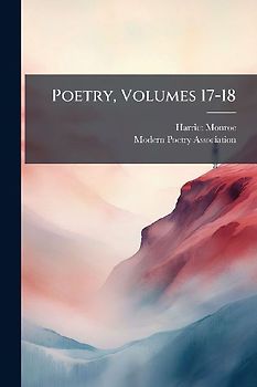 Poetry, Volumes 17-18