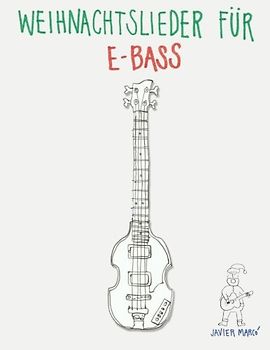 Weihnachtslieder für E-Bass: Leichte Lieder in Noten und Tabulatur!