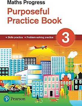 Maths Progress Purposeful Practice Book 3 Second Edition
