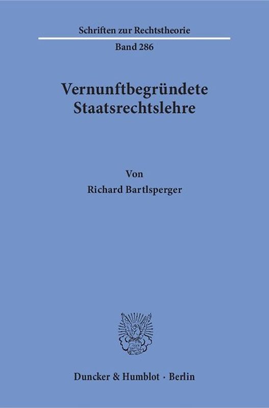 Vernunftbegründete Staatsrechtslehre.