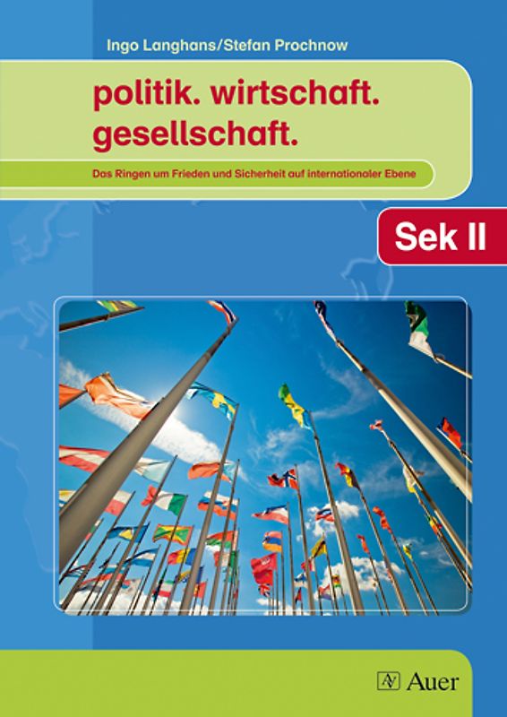politik. wirtschaft. gesellschaft. Das Ringen um Frieden und Sicherheit