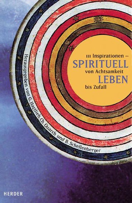 Spirituell leben. 111 Inspirationen von Achtsamkeit bis Zufall
