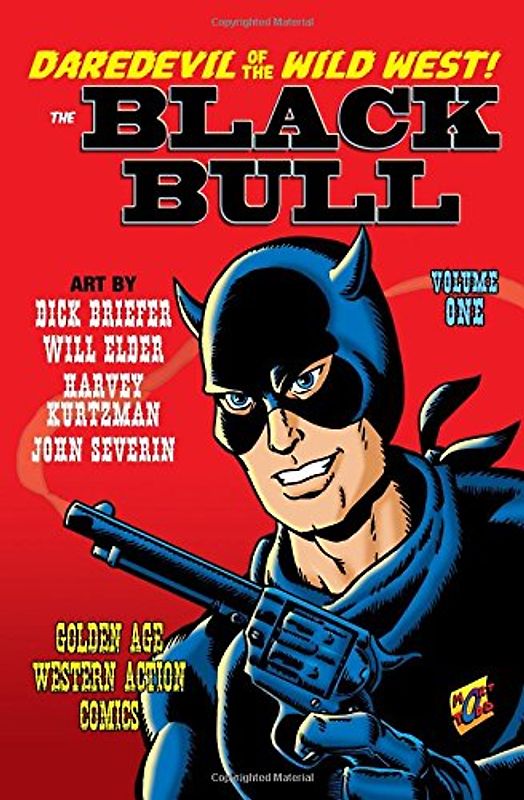 The Black Bull Volume 1: Daredevil of the Wild West!