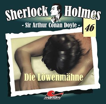 Sherlock Holmes 46: Die Löwenmähne - Sir Arthur Conan Doyle