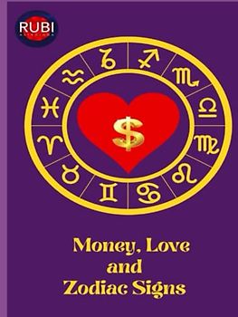 Money, Love and Zodiac Signs