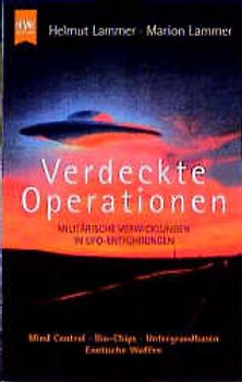 Verdeckte Operationen. Militärische Verwicklungen in UFO-Entführungen