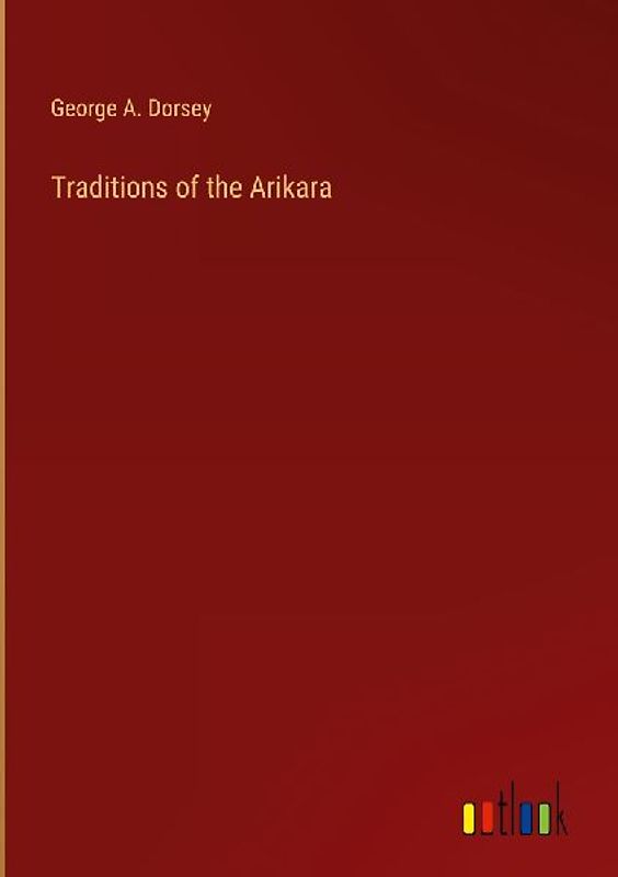 Traditions of the Arikara