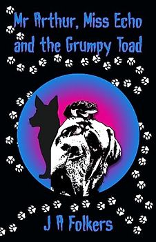 Mr Arthur, Miss Echo and the Grumpy Toad (Mr Arthur and friends, Band 6)