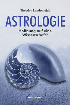 Astrologie - Hoffnung auf eine Wissenschaft