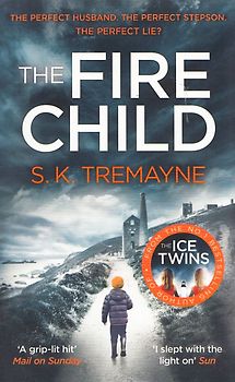 The Fire Child - S. K. Tremayne [Paperback]
