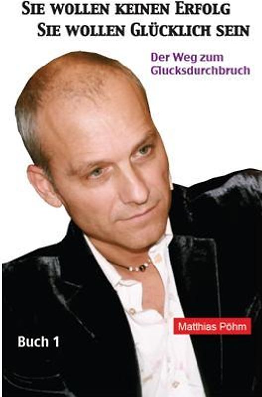 Sie wollen keinen Erfolg – Sie wollen glücklich sein!