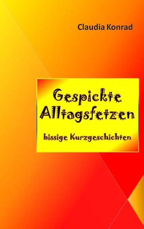 Gespickte Alltagsfetzen