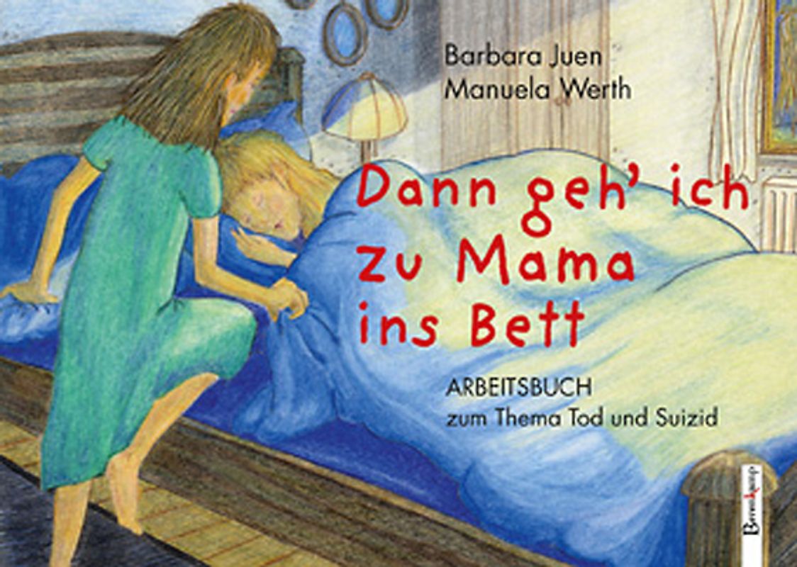 Dann geh ich zu Mama ins Bett
