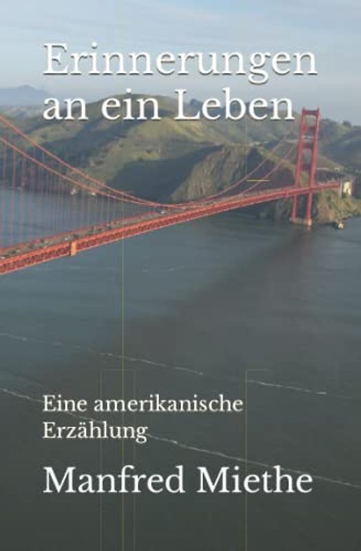 Erinnerungen an ein Leben: Eine amerikanische Erzählung