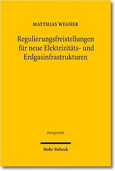 Regulierungsfreistellungen für neue Elektrizitäts- und Erdgasinfrastrukturen