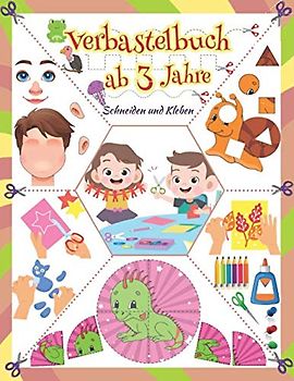 Verbastelbuch ab 3 Jahre: Mein erster bastelblock schneiden und kleben