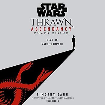 Star Wars: Thrawn Ascendancy (Book I: Chaos Rising) (Star Wars: The Ascendancy Trilogy, Band 1)
