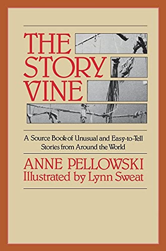 The Story Vine: Source Book of Unusual and Easy-to-tell Stories from Around the World