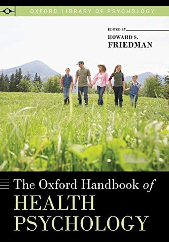 The Oxford Handbook of Health Psychology (Oxford Library of Psychology)