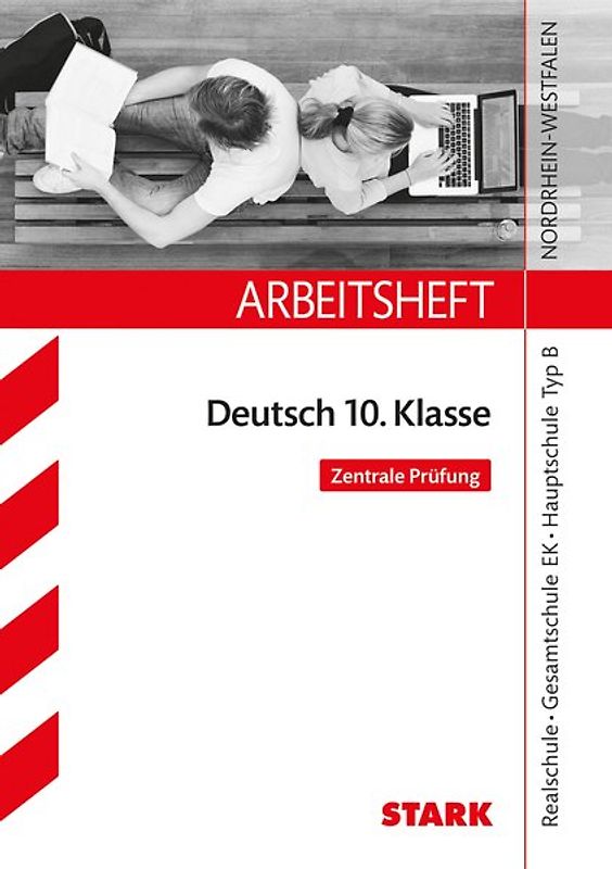 Arbeitsheft Deutsch 10. Klasse - NRW Zentrale Prüfung