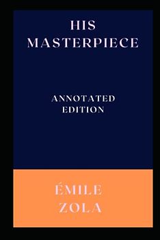 His Masterpiece Annotated Edition