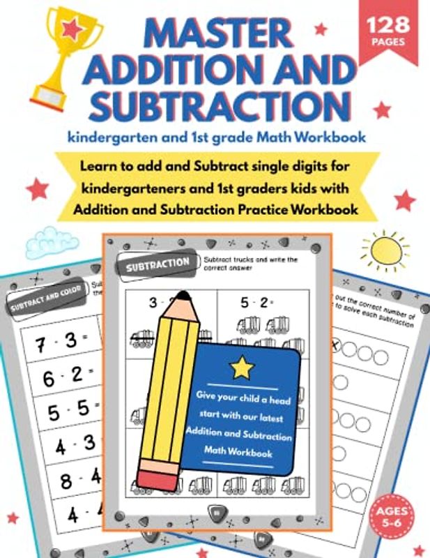 Master Addition and Subtraction - Kindergarten and 1st Grade Math Workbook -: Single Digit Addition and Subtraction Practice Workbook | Homeschool ... and Worksheets | Math for Kids Ages 5-6