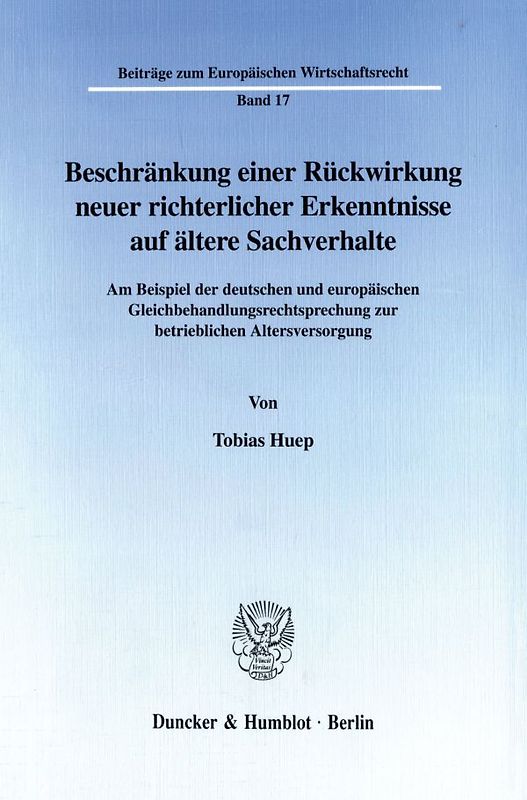 Beschränkung einer Rückwirkung neuer richterlicher Erkenntnisse auf ältere Sachverhalte.