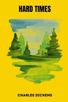 hard times by charles dickens