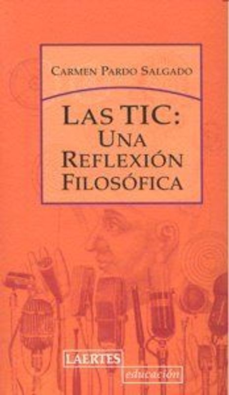 Las TIC : una reflexión filosófica